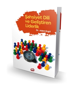 Şahsiyet Dili ve Geliştiren Liderlik