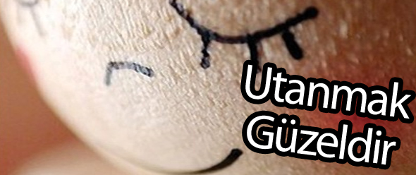 Utanmak Artık Utanılacak Bir Şey Oldu