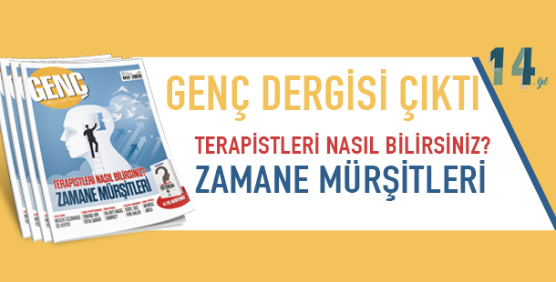 Genç Dergisi Çıktı: Terapistleri Nasıl Bilirsiniz? Zamane Mürşitleri