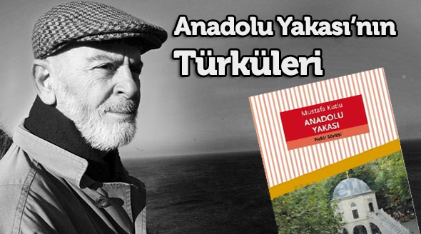 Anadolu Yakası`nın Türküleri