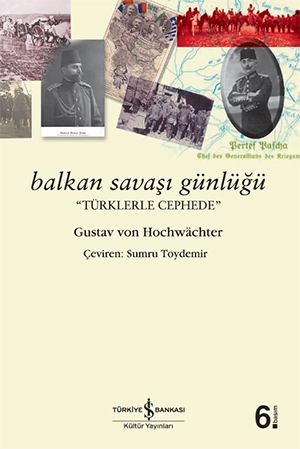 Balkan Savaşı Günlüğü: "Türklerle Cephede"