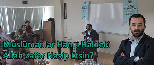 Müslümanlar Hangi Hâlde ki, Allah Zafer Nasip Etsin?