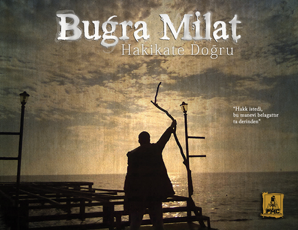 Buğra Milat`ın Hakikate Doğru Yolculuğu