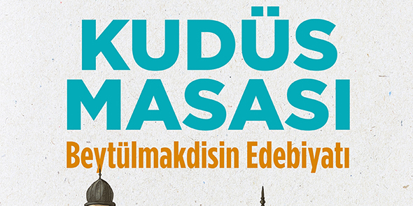 Beytülmakdisin Edebiyatı, Edebiyatın Beytülmakdisi