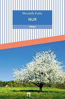 Arayışın Adı: Nur