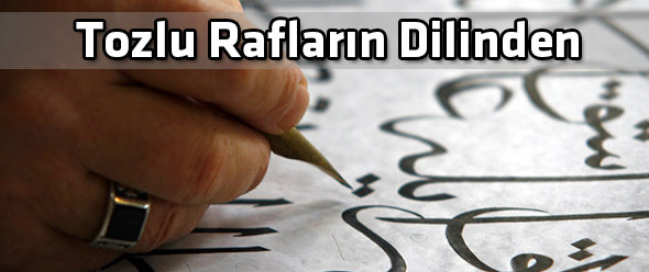 Tozlu Rafların Dilinden