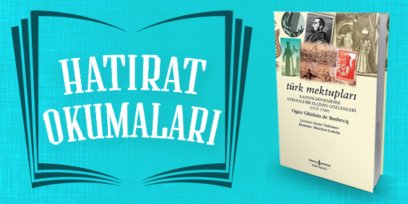 Türk Mektupları - Kanuni Döneminde Avrupalı Bir Elçinin Gözlemleri