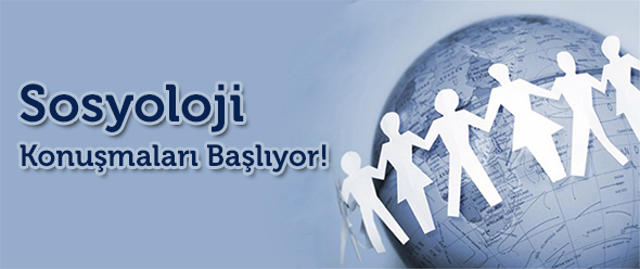 Sosyoloji Konuşmaları Başlıyor!