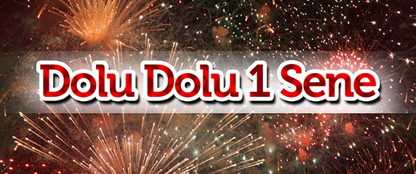 Dolu Dolu 1 Sene!