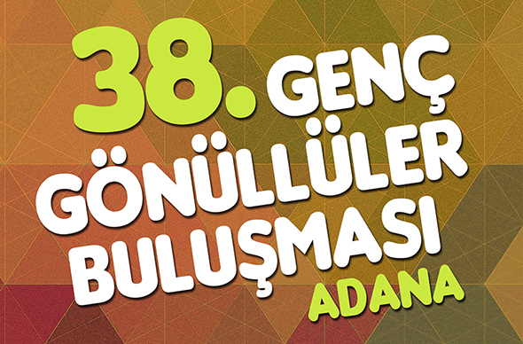 38. Genç Gönüllüler Buluşması`na Hazır mısınız?