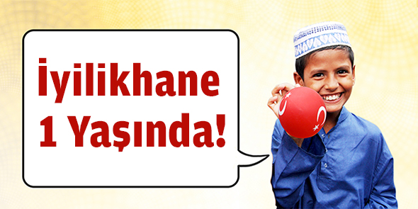 İyilikhane 1 Yaşında!