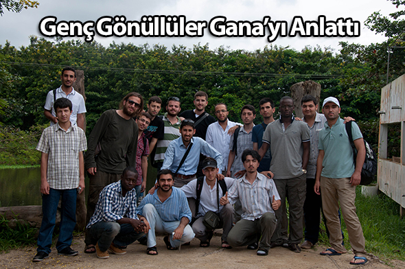 Genç Gönüllüler Gana`yı Anlattı