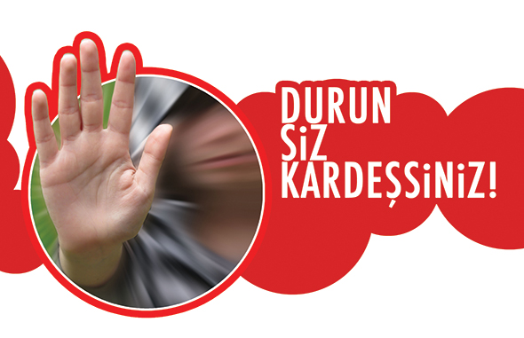 Durun Siz Kardeşsiniz!