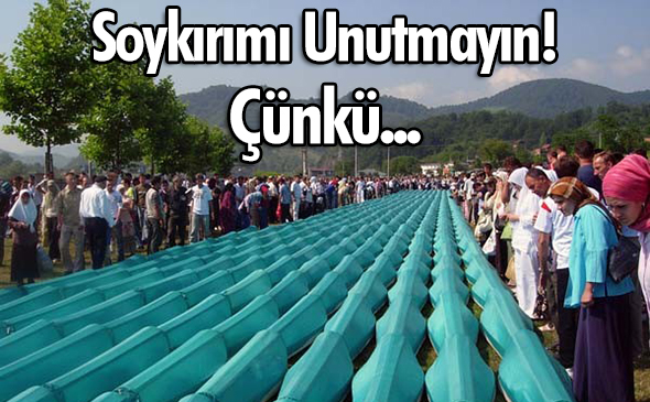 Soykırımı Unutmayın! Çünkü...