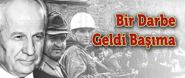 Bir Darbe Geldi Başıma