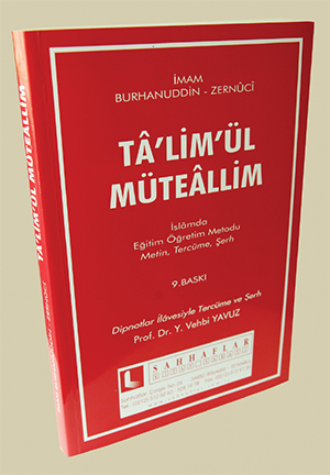 Kişisel Gelişim ama Öğrenerek ve Tatbik Ederek: Ta`lîmü`l-Müteallim