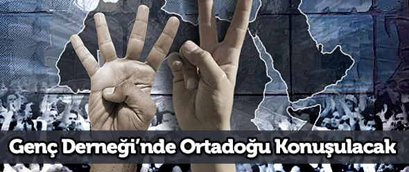 Genç Derneği`nde Ortadoğu Konuşulacak