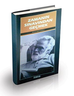 Zamanın Sınavından Geçebilecek miyiz?