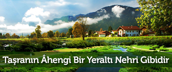 Taşranın Âhengi Bir Yeraltı Nehri Gibidir