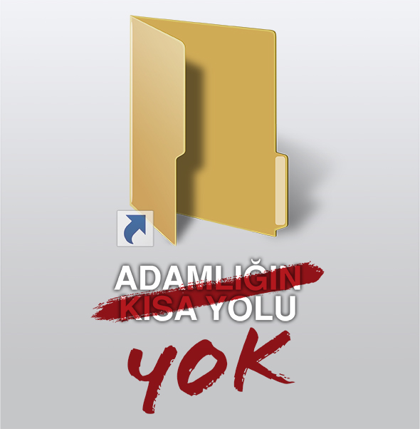 Adamlığın Kısayolu YOK