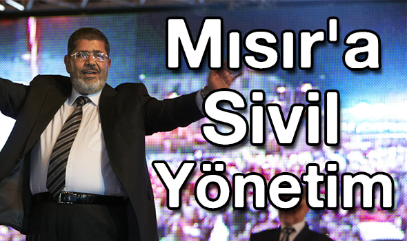 Mısır`a Sivil Cumhurbaşkanı!