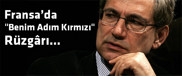 Fransa`da "Benim Adım Kırmızı" Rüzgârı...