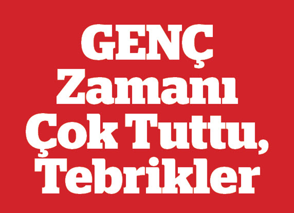 GENÇ Zamanı Çok Tuttu, Tebrikler