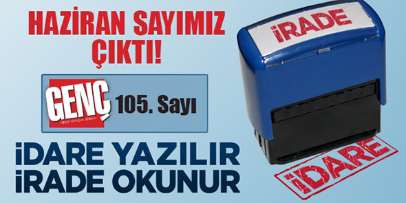 Haziran Sayımız Çıktı!