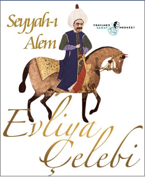 Evliya Çelebi Şehrine Geliyor! Onu Karşıla...
