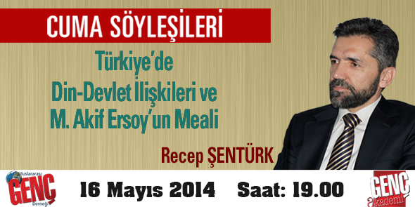 Cuma Söyleşilerinin Bu Haftaki Konuğu: Recep Şentürk