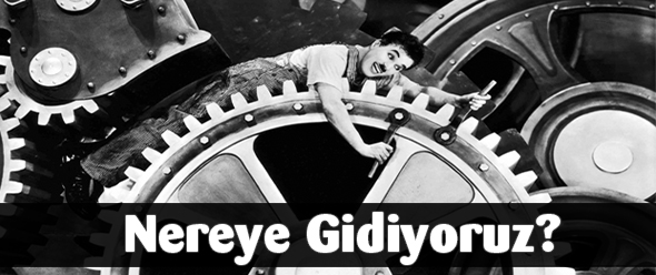 Nereye Gidiyoruz?