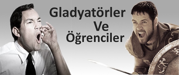 Gladyatörler ve Öğrenciler