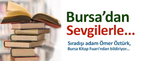 Bursa`dan Sevgilerle...