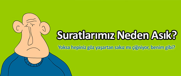 Suratlarımız Neden Asık?