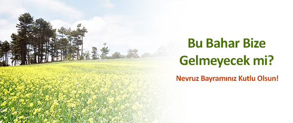 Bu Bahar Bize Gelmeyecek mi?