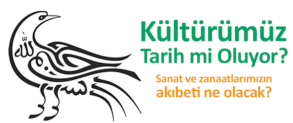 Kültürümüz Tarih mi Oluyor?