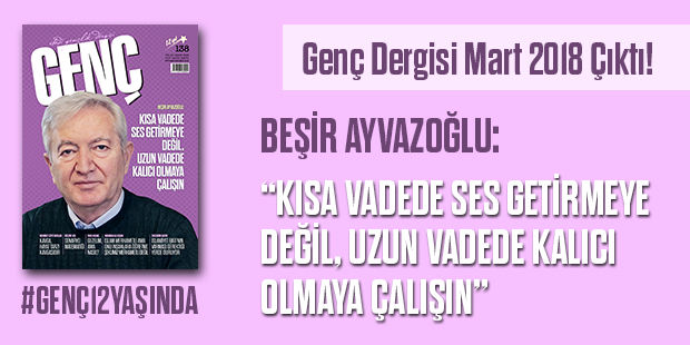 GENÇ Dergisi`nin 138. Sayısı Çıktı!
