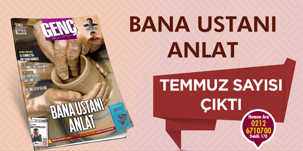 GENÇ Dergisi Temmuz Sayısı Çıktı!