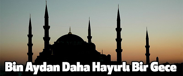 Bin Aydan Daha Hayırlı Bir Gece
