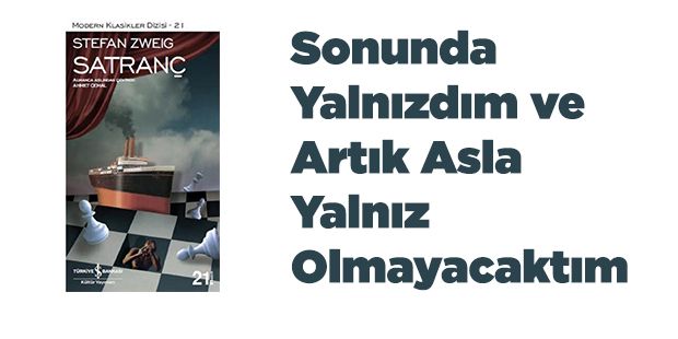 Sonunda Yalnızdım ve Artık Asla Yalnız Olmayacaktım