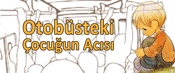 Otobüsteki Çocuğun Acısı