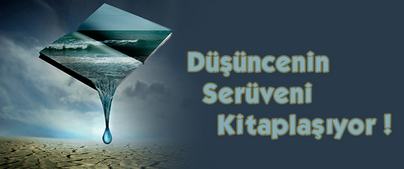 Düşüncenin Serüveni Kitaplaşıyor!