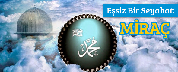 Eşsiz Bir Seyahat; Miraç