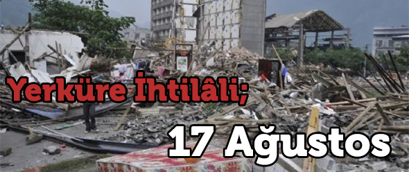 Yerküre İhtilâli; 17 Ağustos