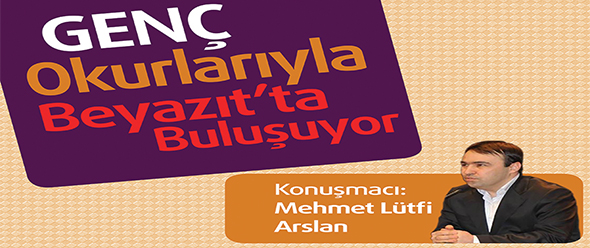 GENÇ Okurlarıyla Beyazıt`ta Buluşuyor!