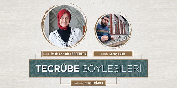 Tecrübe Söyleşileri`ne Rabia Brodbeck Misafir