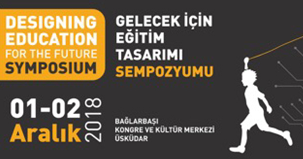 Gelecek İçin Eğitim Tasarımı Sempozyumu