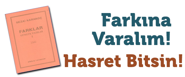 Farkına Varalım! Hasret Bitsin!