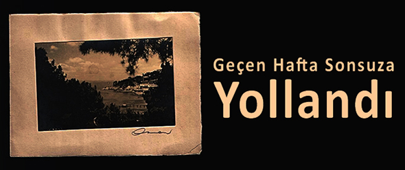 Geçen Hafta Sonsuza Yollandı