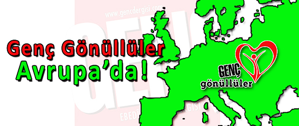 Genç Gönüllüler Avrupa`da!